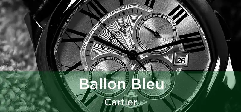  Ballon Bleu Cartier
