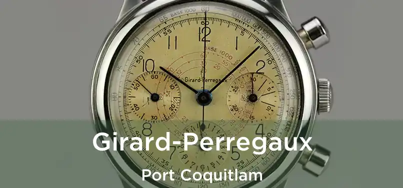  Girard-Perregaux Port Coquitlam