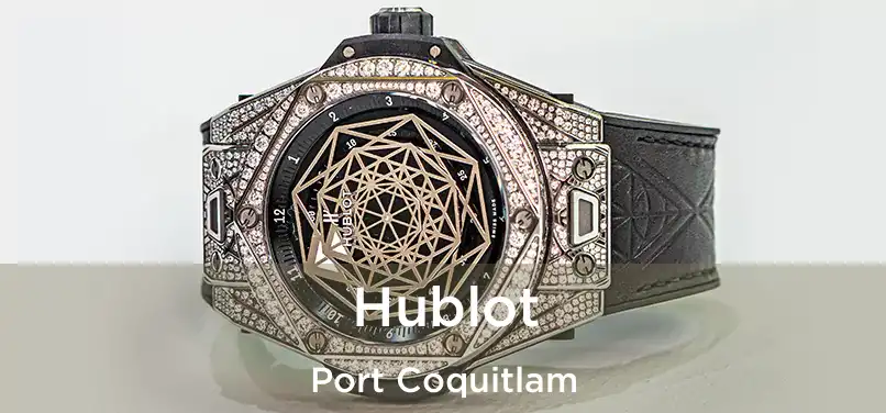  Hublot Port Coquitlam