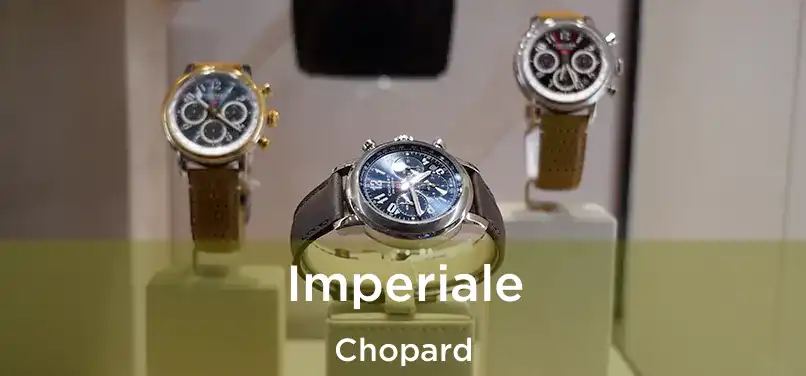  Imperiale Chopard