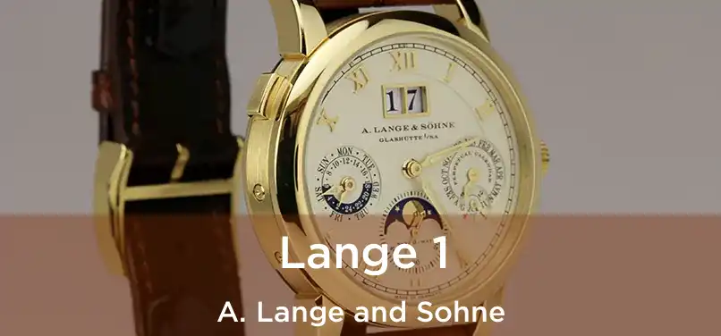  Lange 1 A. Lange and Sohne
