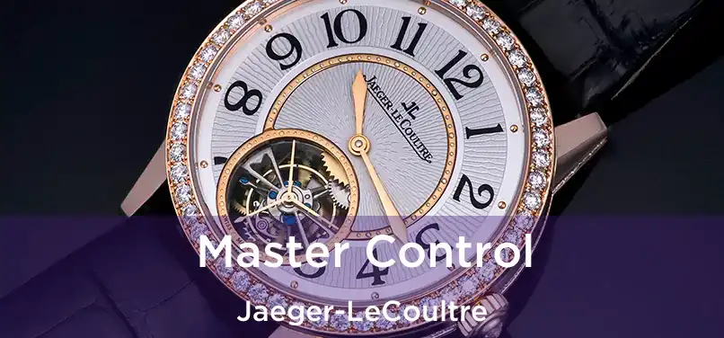  Master Control Jaeger-LeCoultre