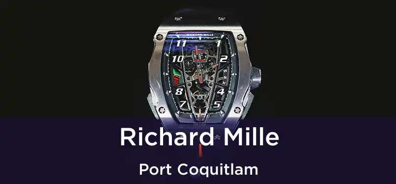  Richard Mille Port Coquitlam