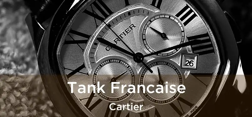  Tank Francaise Cartier
